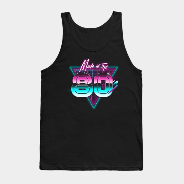 Made in the 80s Tank Top by ddjvigo